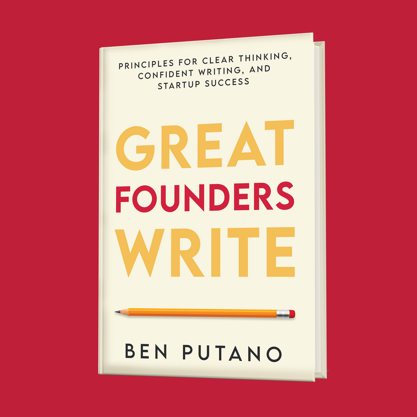 Great Founders Write: Clear Thinking, Confident Writing, and Startup Success